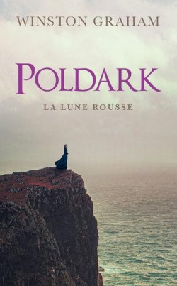 Poldark, tome 3 : La lune rousse par Winston Graham