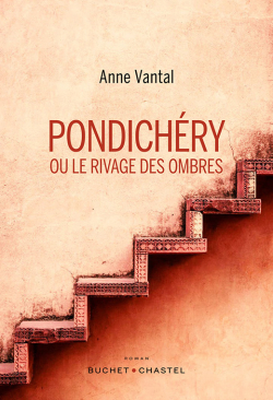 Pondichry ou le rivage des ombres par Anne Vantal