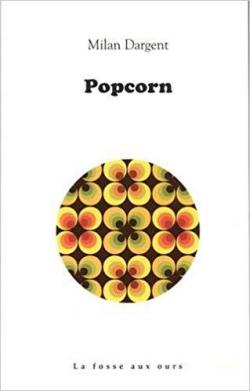 Popcorn  par Milan Dargent