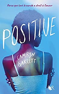 Positive par Camryn Garrett