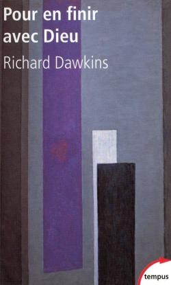 Pour en finir avec Dieu par Richard Dawkins