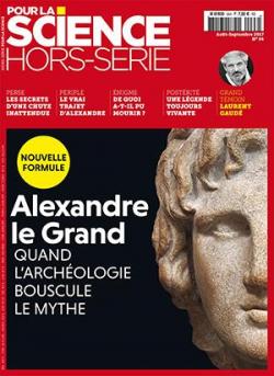 Pour la Science Hors Srie n96: Alexandre le Grand, quand l'archologie bouscule le mythe par Revue Pour la Science