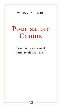 Pour saluer Camus par Mohand Chibout