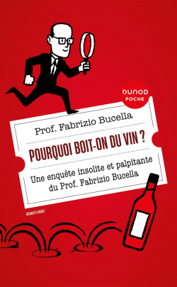 Pourquoi boit-on du vin ? par Fabrizio Bucella