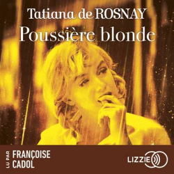 Poussire blonde par Tatiana de Rosnay