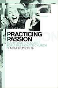 Practicing Passion par Kenda Creasy Dean