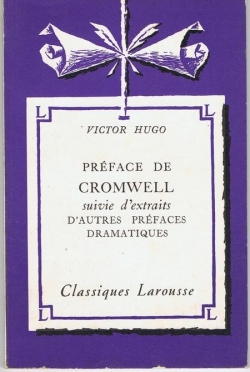 Prface de Cromwell - Extraits d'autres prfaces dramatiques par Victor Hugo
