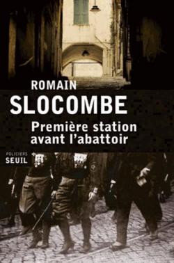 Premire station avant l'abattoir par Romain Slocombe