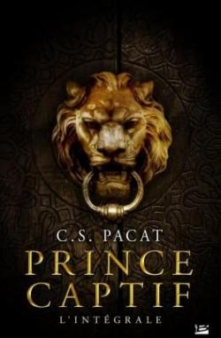 Prince captif - Intgrale par C. S. Pacat