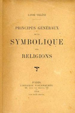 Principes Gnraux de la Symbolique des Religions par Georges Lano-Villne