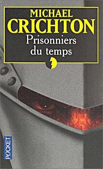 Prisonniers du temps par Michael Crichton