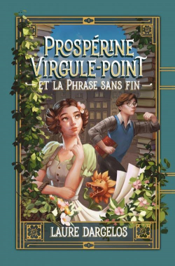 Prosprine Virgule-Point et la phrase sans fin par Laure Dargelos