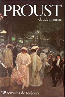 Proust, par lui-mme  par Claude Mauriac