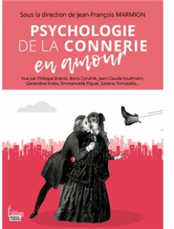 Psychologie de la connerie en amour par Jean-Franois Marmion