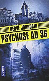 Psychose au 36 par Herv Jourdain