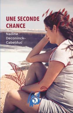 Une seconde chance par Nadine Deconinck-Cabelduc
