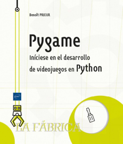 Pygame - Inciese en el desarrollo de video juegos en Python par Benot Prieur (II)