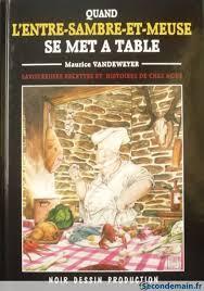 Quand l Entre Sambre et Meuse Se Met a Table par M. Vandeweyer