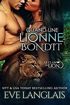Le clan du lion, tome 6 : Quand une Lionne bondit par Eve Langlais