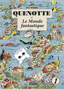 Quenotte et le Monde Fantastique, tome 1 par Hirano Ryo