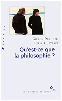 Qu'est-ce que la philosophie ? par Gilles Deleuze