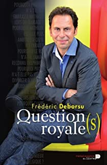 Question(s) royale(s) par Frdric Deborsu