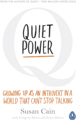 Quiet Power - Growing up as an introvert in a world that can't stop talking par Susan Cain