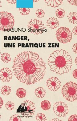 Ranger, une pratique zen par Shunmyo Masuno