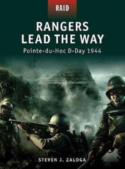 Rangers Lead the Way: Pointe-du-Hoc D-Day 1944 par Steven Zaloga