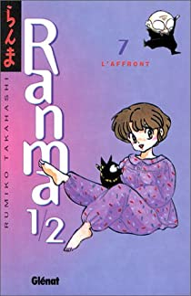 Ranma 1/2, tome 7 : L'affront par Rumiko Takahashi