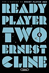 Ready Player Two par Ernest Cline
