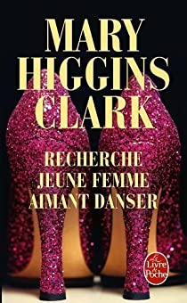 Recherche jeune femme aimant danser par Mary Higgins Clark