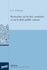 Recherches sur les lois comitiales et sur le droit public romain par Jean-Louis Ferrary