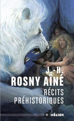 Rcits prhistoriques par J.-H. Rosny an