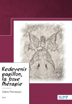 Redevenir papillon, la boxe thrapie par Cline Pennequin