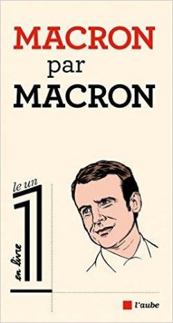 Le 1 - Livre : Macron par Macron par Emmanuel Macron