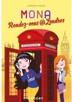 Mona : Rendez-vous @ Londres par Florence Hinckel