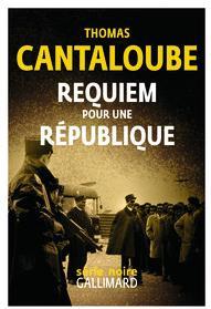 Requiem pour une Rpublique par Thomas Cantaloube