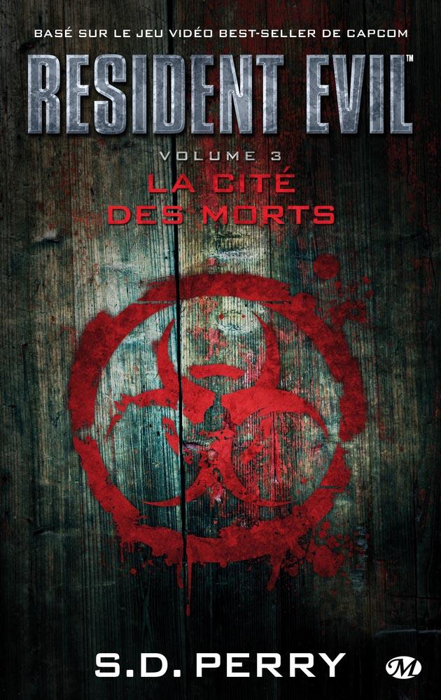 Resident Evil, Tome 3 : La Cit des morts par S.D. Perry