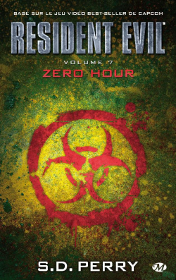 Resident Evil, Tome 7 : Zero Hour par S.D. Perry