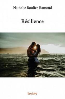 Resilience par Nathalie Roulier-Ram