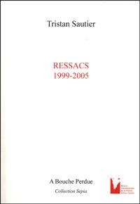 Ressacs : 1999-2005 par Tristan Sautier
