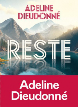 Reste par Adeline Dieudonn
