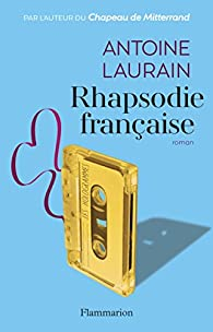 Rhapsodie franaise par Antoine Laurain