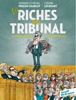 Les riches au tribunal par Monique Pinon-Charlot