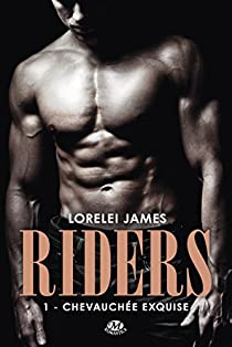 Riders, tome 1 : Chevauche exquise par Lorelei James