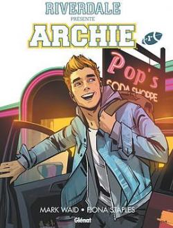 Riverdale prsente Archie, tome 1 par Mark Waid
