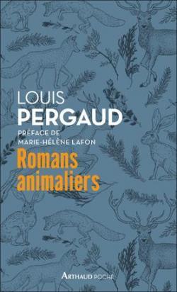Romans animaliers par Louis Pergaud
