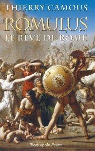 Romulus : Le rve de Rome par Thierry Camous