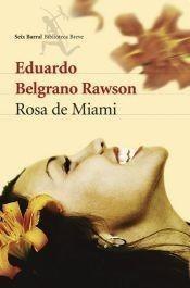 Rosa Miami par Eduardo Belgrano Rawson